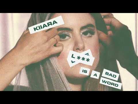 Kiiara - L*** Is A Bad Word (Official Audio)