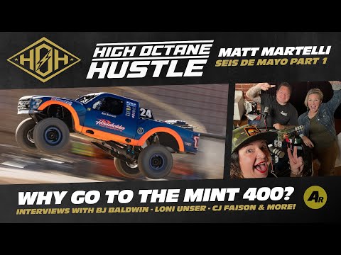 High Octane Hustle E32 - Matt Martelli, Mint 400, Off-Road Racing, Mezcal Tasting Part 1