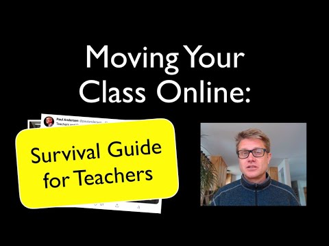 Moving Your Class Online: A Survival Guide for Teachers