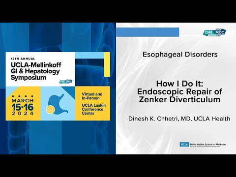 How I Do It: Endoscopic Repair of Zenker Diverticulum | UCLA Digestive Diseases