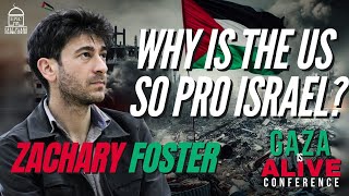 Why is the US So Pro Israel? | Zachary Foster | Gaza is Alive Conference | EPIC Masjid