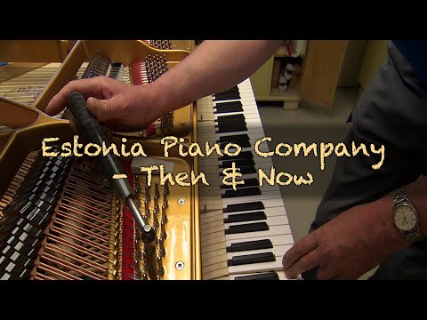 Estonia Piano Company - Then & Now