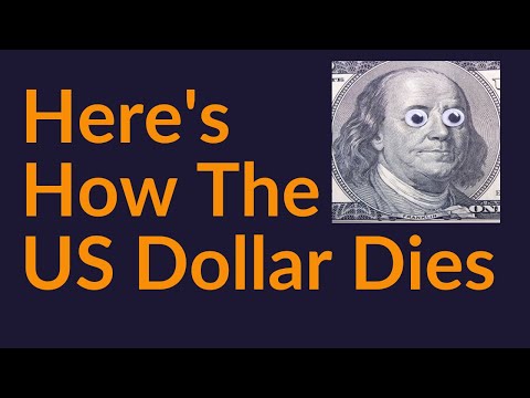 Here's How The US Dollar Dies