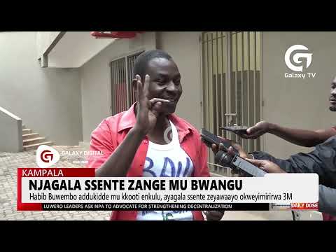 Njagala sente zange mu bwangu | Daily Dose