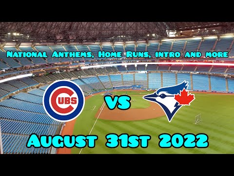 Cubs vs Blue Jays August 31st 2022 Intro, Home Runs, Starting Lineups, National Anthems and more