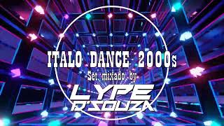 SET ITALO DANCE 2000's - By DJ LYPE D'SOUZA #03