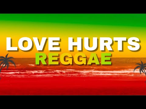 Love Hurts - Reggae Remix (DJ Judaz / Nazareth)