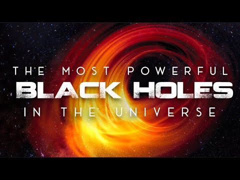 The Most Powerful Black Holes in the Universe 4k