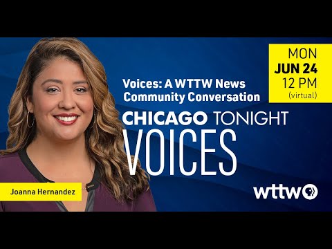 VOICES: A WTTW News Community Conversation - June 24 2024