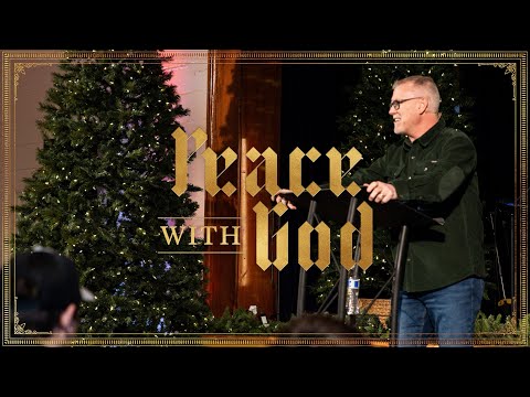 Peace with God | Kyle Goen | LifePoint Church College Grove