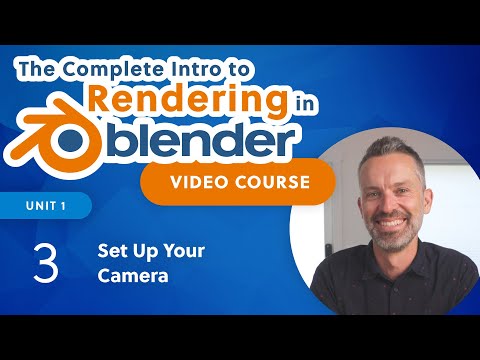 Blender Rendering Tutorial – Step 2: Set up your Camera