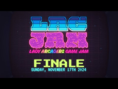 Lady Arcaders Game Jam 2024 - Finale!