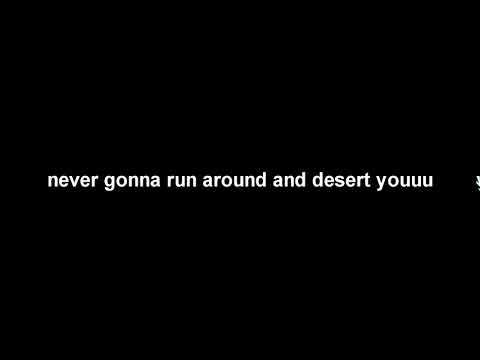 never gonna run around and desert you (34/65)