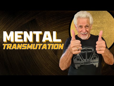 The Principle of Mental Transmutation