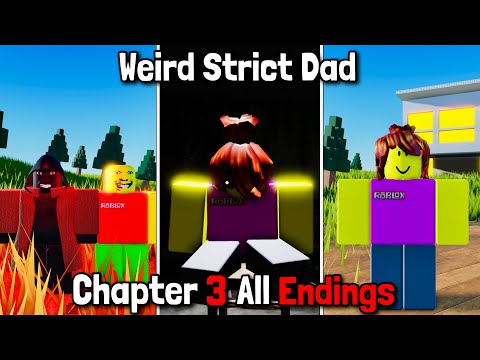 Weird Strict Dad Chapter 3 - ALL 2 ENDINGS (NEW UPDATE) Full Gameplay Roblox