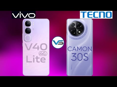 Tecno Camon 30S 4G VS Vivo V40 Lite 4G | Vivo V40 Lite 4G VS Tecno Camon 30S 4G