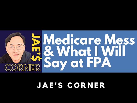 Medicare Mess & What I Will Tell A National Conference