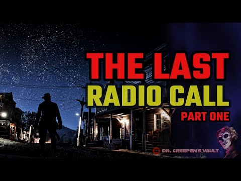 The Last Radio Call: Part 1 | EPIC APOCALYPSE CREEPYPASTA SERIES