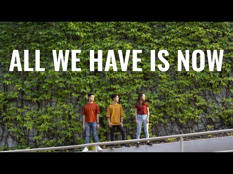 【2020畢業之歌】《All We Have Is Now》A cappella Cover MV | Daniel Lau x Kessay Chan x Winky Wong