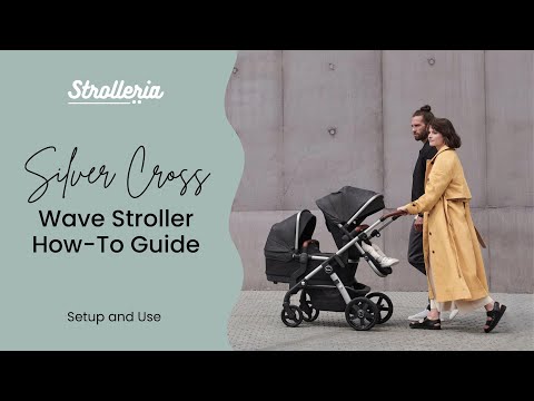 Silver Cross Wave Stroller Setup and How-To Guide