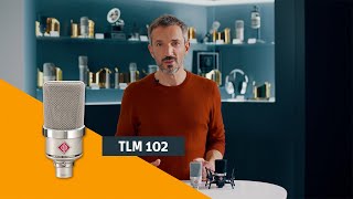 The Neumann TLM 102