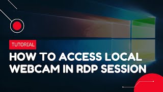 How to access local webcam in RDP Session | VPS Tutorial