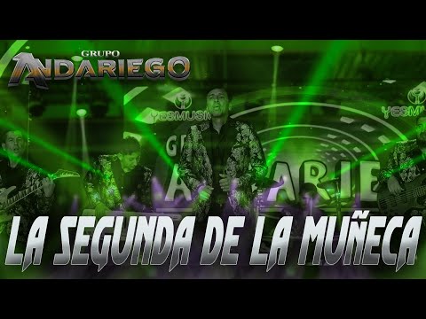 Grupo Andariego | La Segunda De La Muñeca | Video Musical