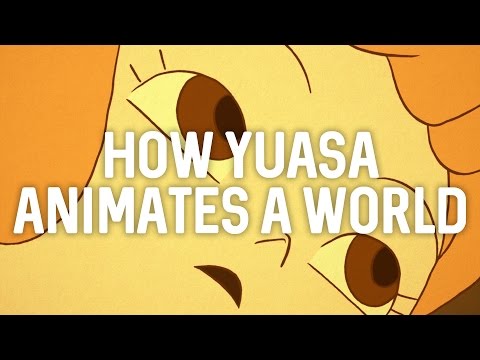 How Yuasa Massaki Animates A World