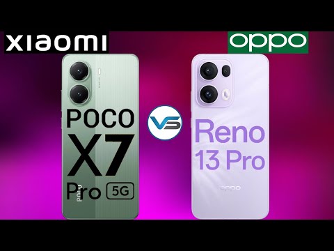 Oppo Reno 13 Pro 5G VS X7 Pro 5G | Poco X7 Pro 5G VS Oppo Reno 13 Pro 5G | Oppo Reno 13 Series