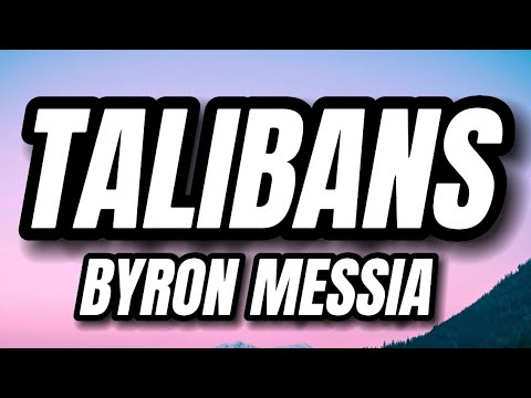 Byron Messia - Talibans (Lyrics)