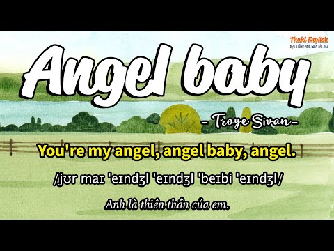 Học tiếng Anh qua bài hát - ANGEL BABY - (Lyrics+Kara+Vietsub) - Thaki English