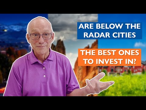 Why under the radar cities are the best for real estate investing