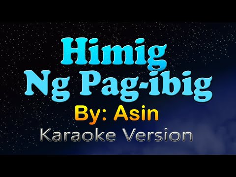 HIMIG NG PAG-IBIG - Asin (HD Karaoke)