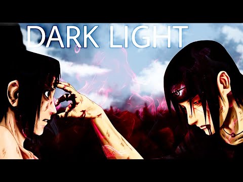 Itachi Uchiha ⛩- Dark Lightᴴᴰ 「 AMV/EDIT 」