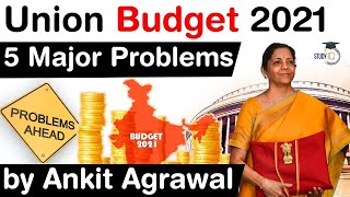 Union Budget 2021 - Know about 5 Major Problems in Union Budget 2021 #UPSC #IAS #UnionBudget2021