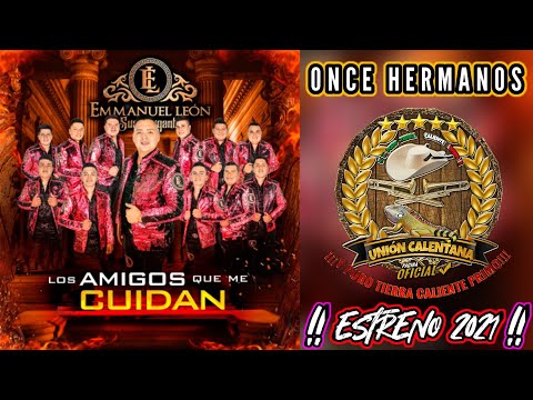 Once Hermanos / Emmanuel León y Sus Elegantes / ¡¡¡Estreno 2021!!!