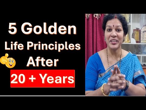 5 Golden Principles after 20 + years