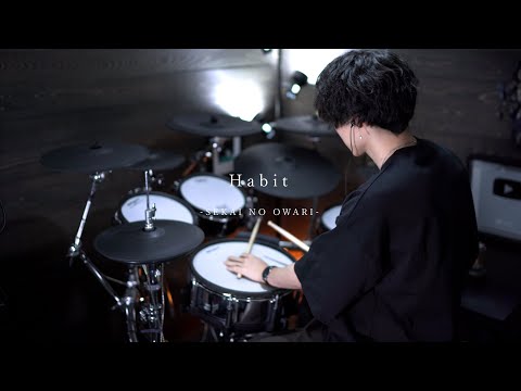 Habit - SEKAI NO OWARI｜Drum cover