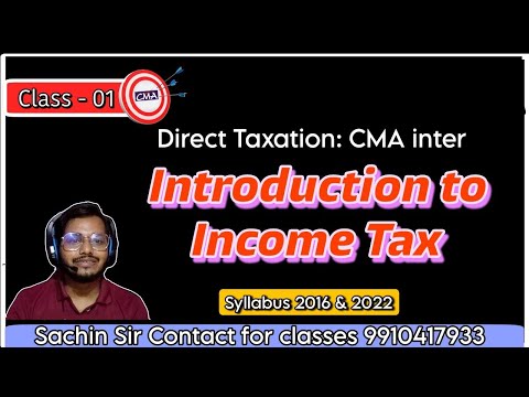 Class 1 Introduction to Income Tax | Regular Batch | CMA inter Direct  New & Old Syllabus