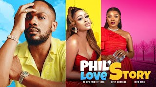 Phil's Love Story - Uche Montana/Daniel Etim Effiong/Inem king/Rachel Anthony