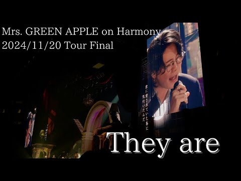 Mrs. GREEN APPLE – They are【Harmony Final 2024/11/20】