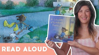 A Lullaby of Summer Things - Read Aloud Picture Book | Brightly Storytime