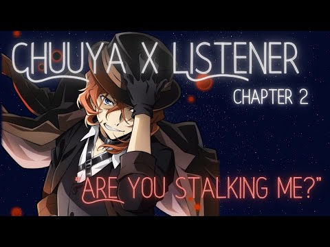 Chuuya X Listener {A Kind of Coincidence CH.2} Bungo Stray Dogs Character Audio ASMR