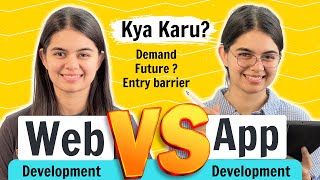 Which one to Choose - Web Development vs App Development ?