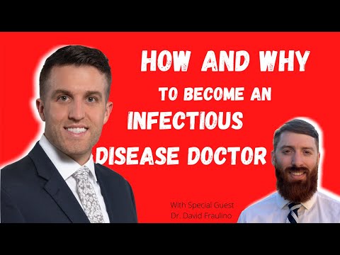 How/Why To Become an Infectious Disease Doctor | With Special Guest Dr. David Fraulino |