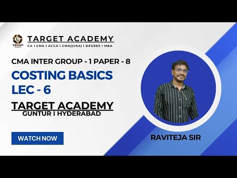 6.CA/CMA_INTER_GROUP-1_COSTING_BASICS_LEC-6_BY_RAVITEJA_SIR #ca #cainter #cmainter #acca #cma #cmaus