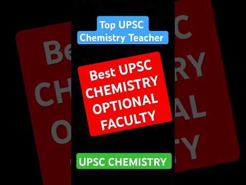 Best UPSC Chemistry Teacher | Top FACULTY FOR UPSC CHEMISTRY #upsc #chemistry