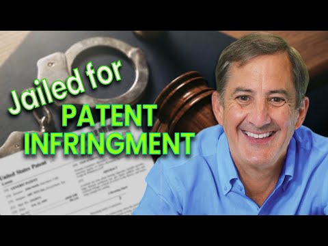 Jailed for Patent Infringement