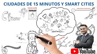 LAS CIUDADES DE 15 MINUTOS Y LAS CIUDADES INTELIGENTES