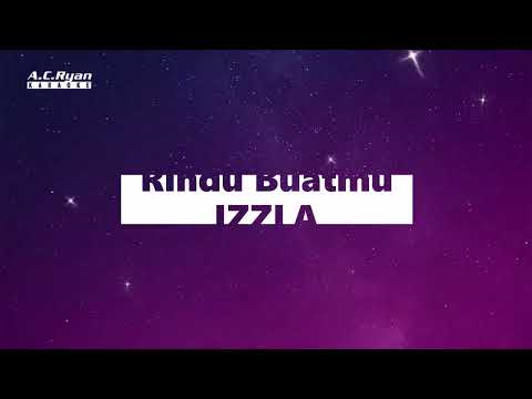 Ku Kunci Rindu Buatmu - IZZLA (Karaoke)